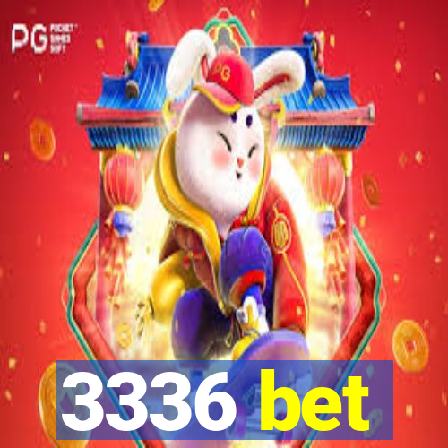 3336 bet